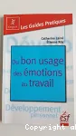 Du bon usage des émotions au travail