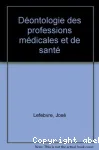 Déontologie des professions médicales et de santé