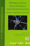 Stimulation magnétique transcrânienne : principes et application en psychiatrie