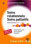 Soins relationnels Soins palliatifs : Unité d'enseignement 4.2 et 4.7