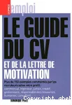 Le guide du CV et de la lettre de motivation