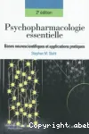 Psychopharmacologie essentielle : bases neuroscientifiques et applications pratiques