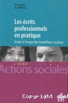 Les écrits professionnels en pratique : guide à l'usage des travailleurs sociaux