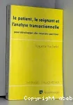 Le patient, le soignant et l'analyse transactionnelle