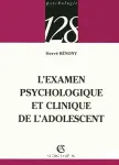 L'examen psychologique et clinique de l'adolescent