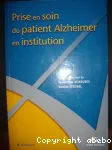 Prise en soin du patient Alzheimer en institution
