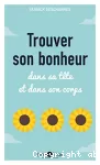 Trouver son bonheur dans sa tête et dans son corps