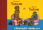Professeur Totem et Docteur Tabou