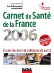 Carnet de santé de la France 2006 : économie, droit et politiques de santé. Dossier Informatique et santé