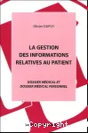 La gestion des informations relatives au patient : dossier médical et dossier médical personnel