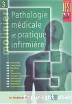 Pathologie médicale et pratique infirmière : [Molinier] 3 : hématologie, cancérologie, neurologie, ORL, stomatologie, chirurgie maxillo-faciale, ophtalmologie, dermatologie, hépatologie, gastro-entérologie