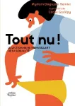 Tout nu ! : le dictionnaire bienveillant de la sexualité