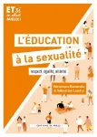 L'éducation à la sexualité : respect, égalité, altérité