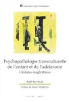Psychopathologie transculturelle de l'enfant et de l'adolescent : cliniques maghrébines