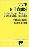 Vivre à l'hôpital : la structuration du temps chez le malade hospitalisé