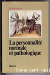 La personnalité normale et pathologique