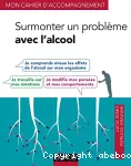 Surmonter un problème avec l'alcool