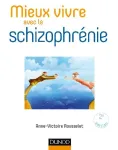 Mieux vivre avec la schizophrénie