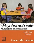 Psychomotricité : éducation et rééducation