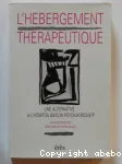 L'hébergement thérapeutique. Une alternative à l'hospitalisation psychiatrique ?