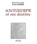 Antoedipe et ses destins