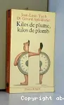 Kilos de plume, kilos de plomb