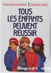 Tous les enfants peuvent réussir