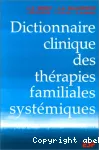 Dictionnaire clinique des thérapies familiales systémiques