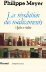 La révolution des médicaments - Mythes et réalités