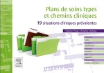 Plans de soins types et chemins cliniques : 19 situations cliniques prévalentes