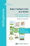 Aider l'enfant à lire et à écrire : s'amuser avec les sons et la métaphonologie