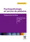 Psychopathologie en service de pédiatrie : pédopsychiatrie de liaison